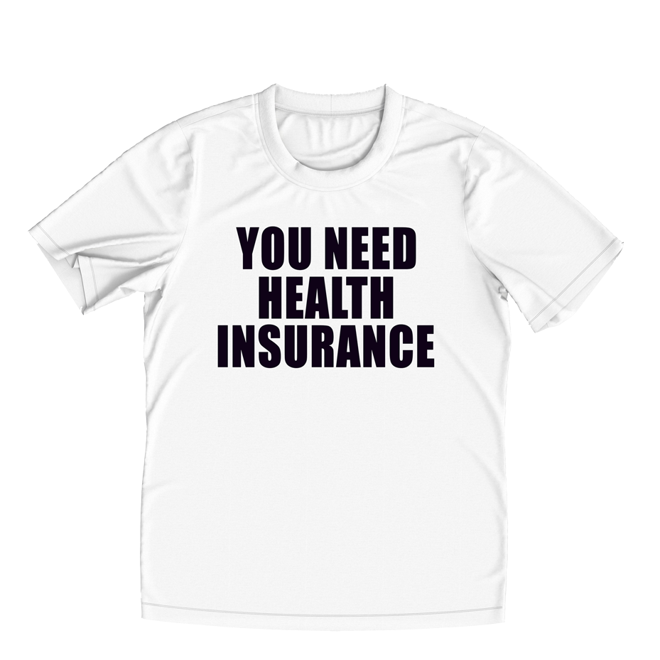 You Need Health Insurance